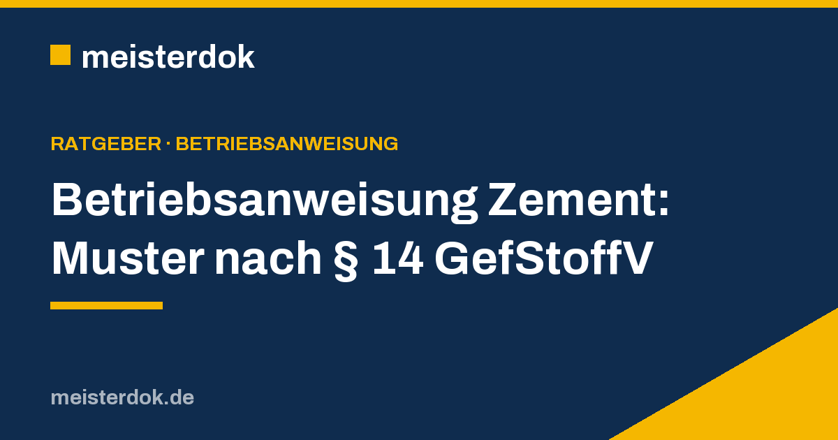 Betriebsanweisung Zement: Muster nach § 14 GefStoffV