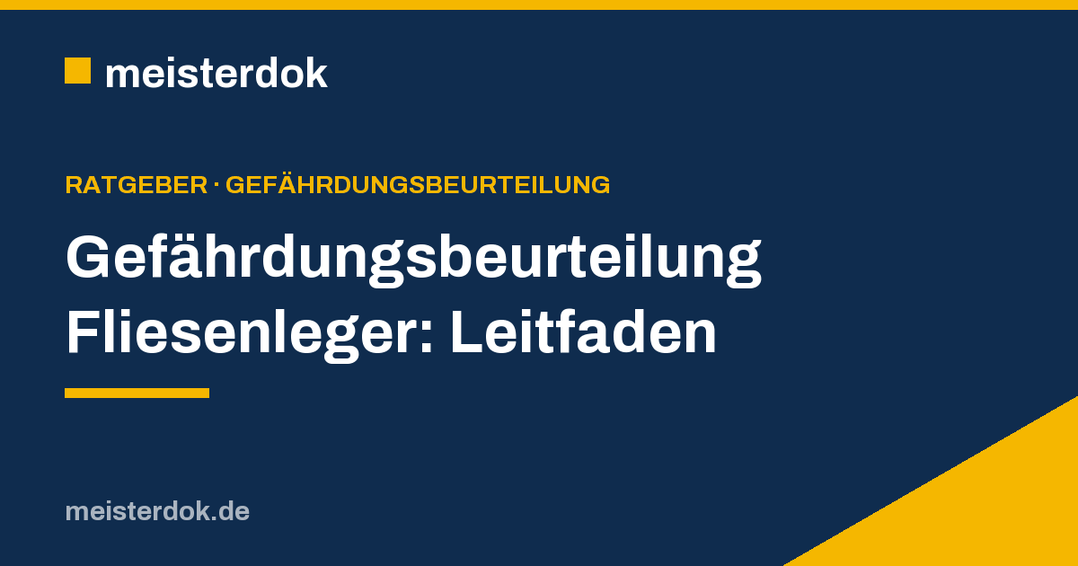 Gefährdungsbeurteilung Fliesenleger: Leitfaden