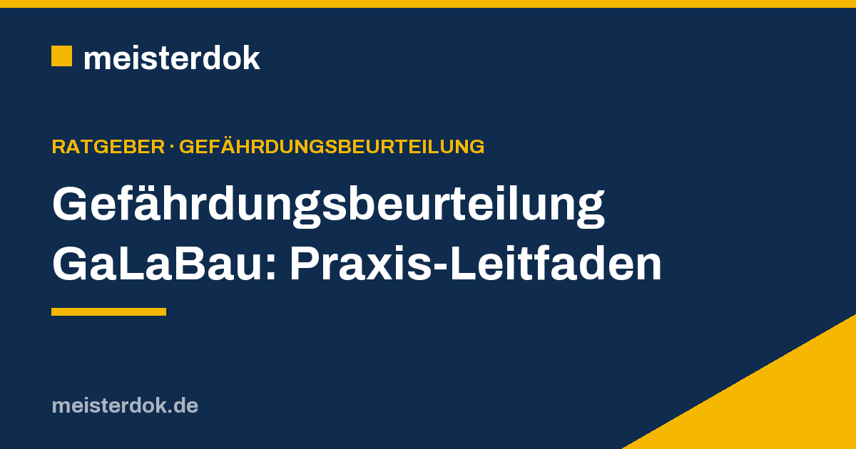 Gefährdungsbeurteilung GaLaBau: Praxis-Leitfaden
