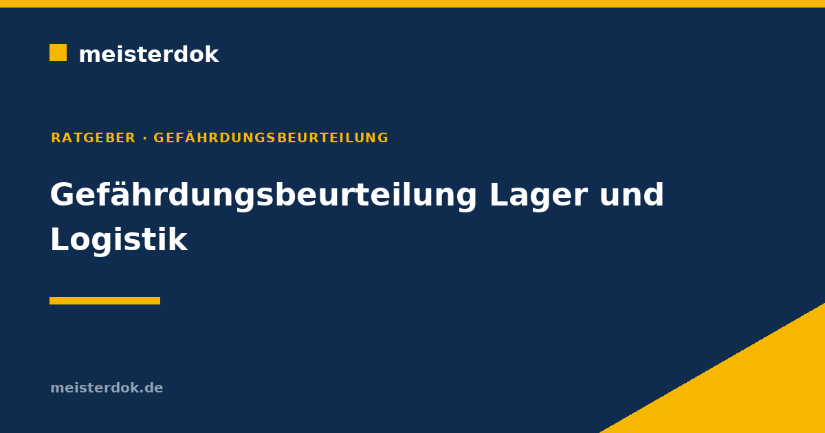 Gefährdungsbeurteilung Lager und Logistik: Pflichten