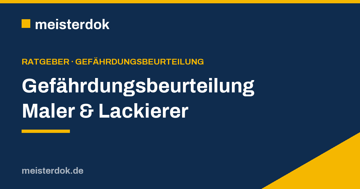 Gefährdungsbeurteilung Maler & Lackierer