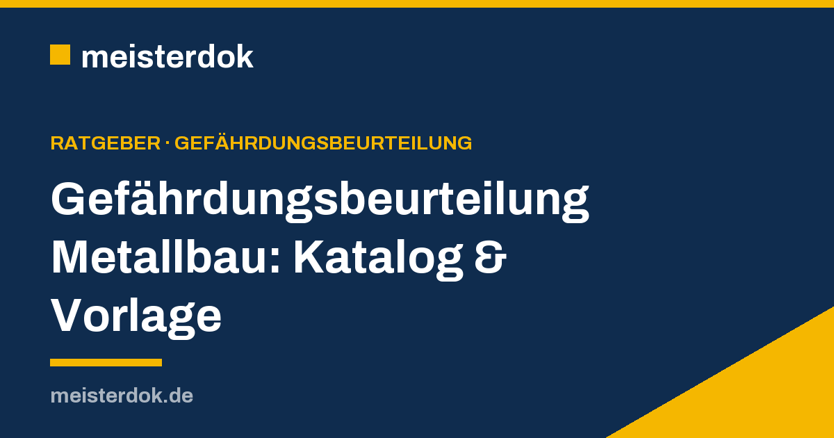 Gefährdungsbeurteilung Metallbau & Schlosserei: Katalog