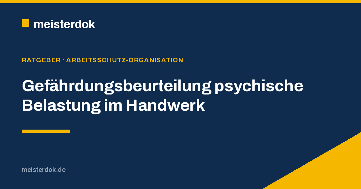 Gefährdungsbeurteilung psychische Belastung