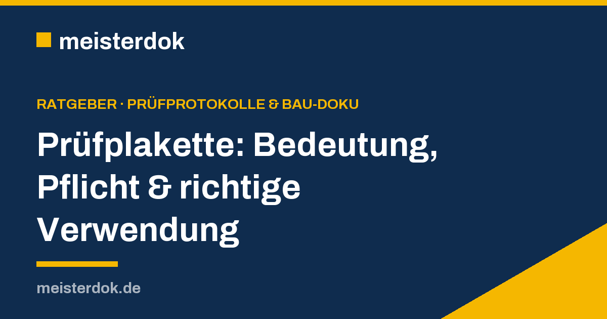 Prüfplakette: Bedeutung, Pflicht & richtige Verwendung