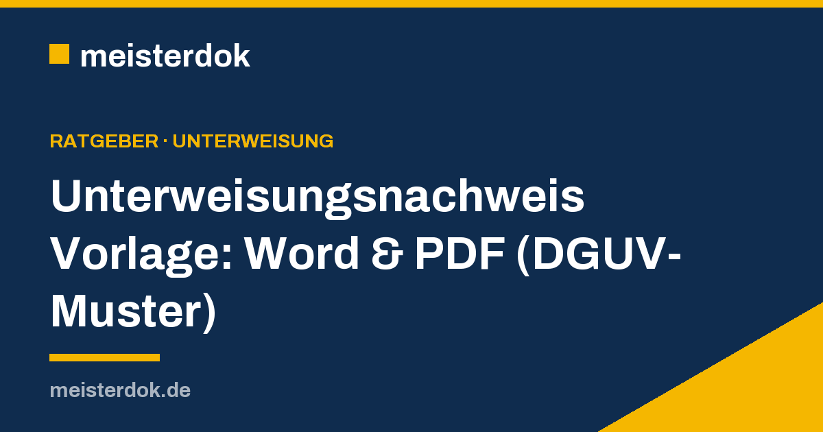 Unterweisungsnachweis Vorlage: Word & PDF (DGUV-Muster)
